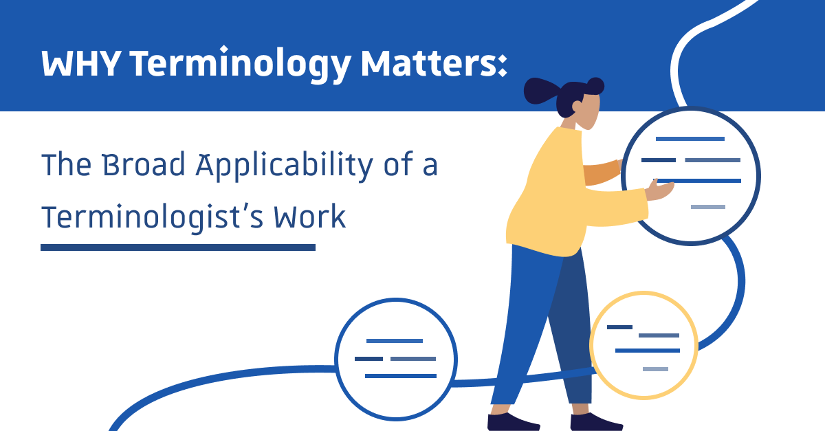 Why Terminology Matters: The Broad Applicability of a Terminologist’s Work