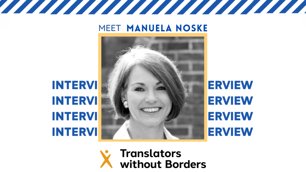 Working for a Non-profit: Meet Manuela Noske, Community Manager for Translators without Borders