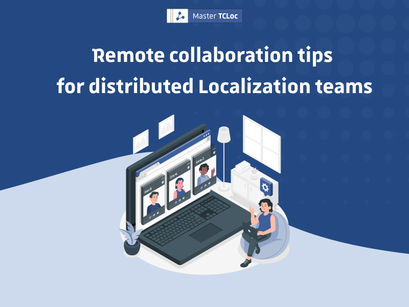 Localization teams collaborating even from different locations